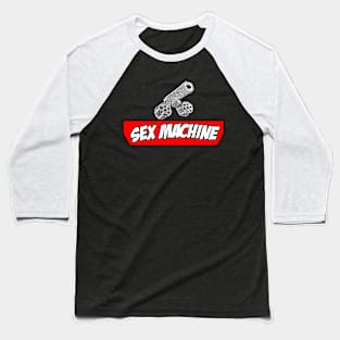 Sex Machine Baseball T-Shirt